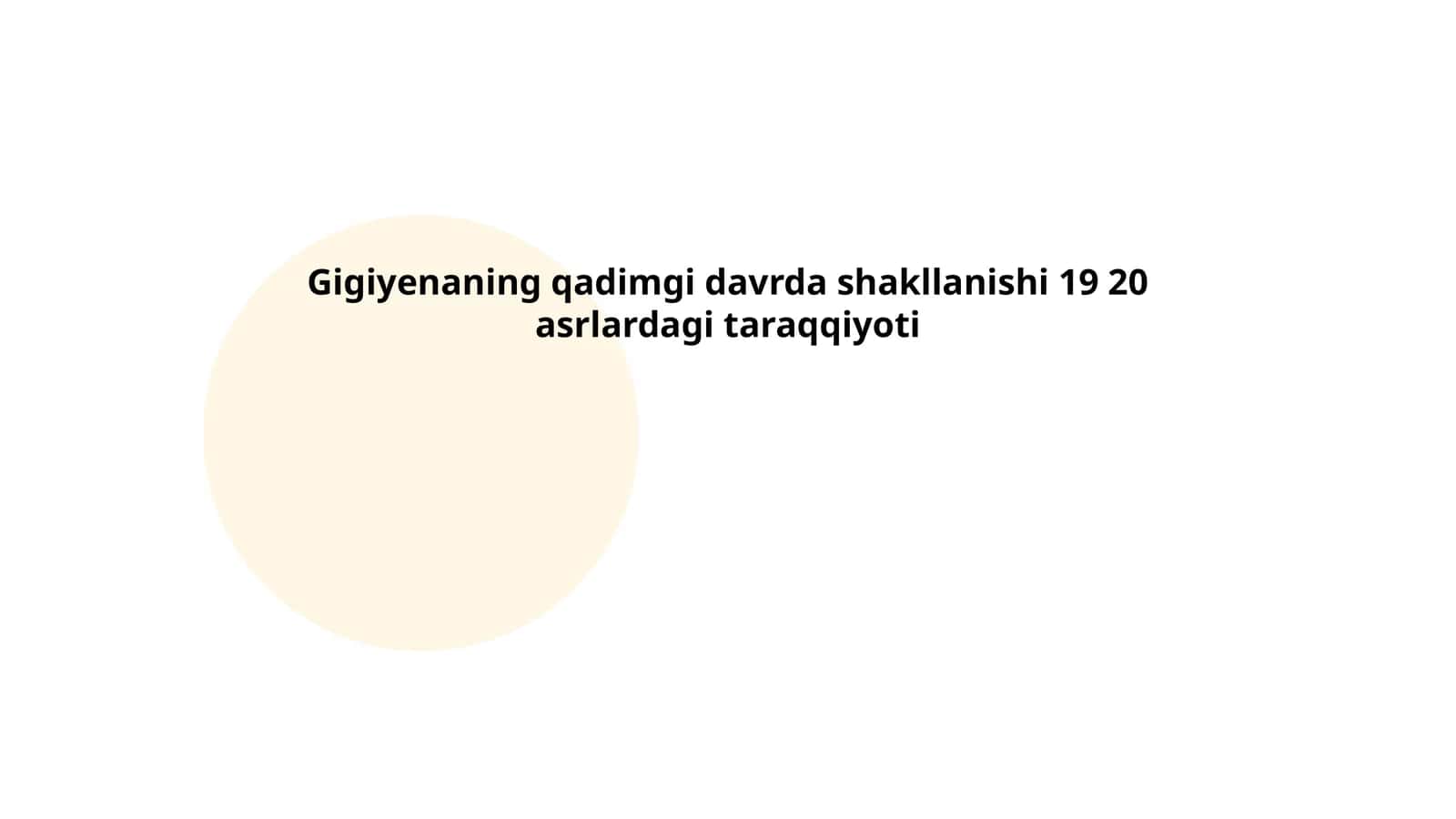 Gigiyenaning qadimgi davrda shakllanishi 19 20 asrlardagi taraqqiyoti