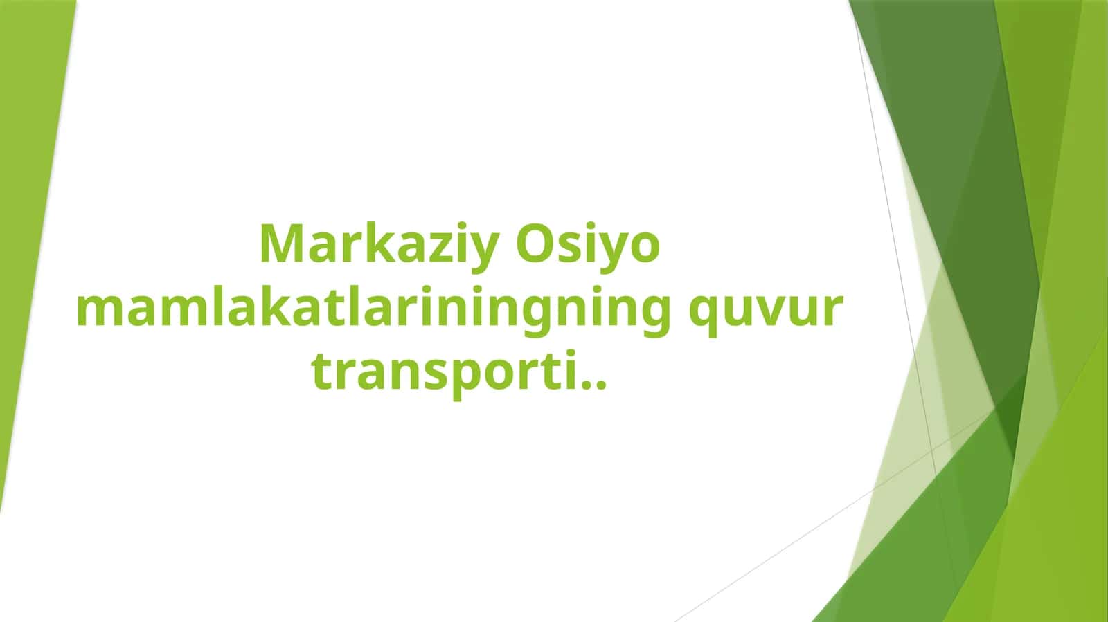 Markaziy Osiyo mamlakatlariningning quvur transporti
