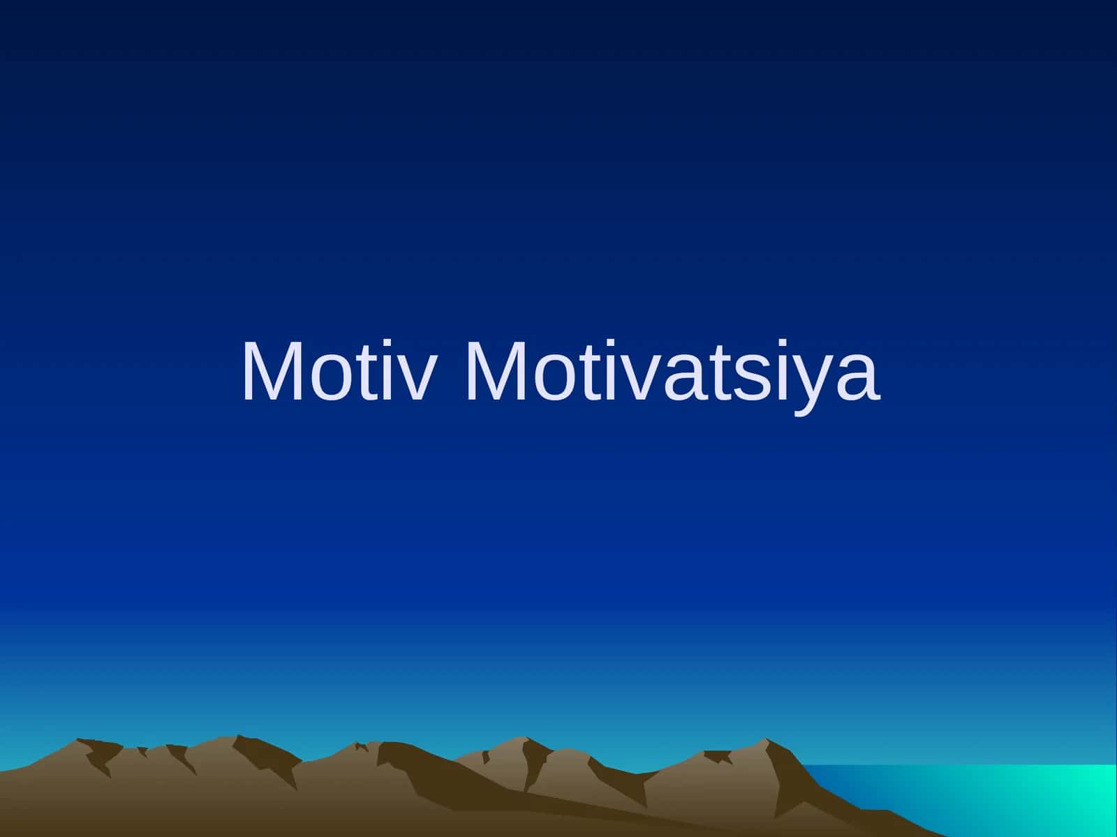 Motiv va motivatsiya