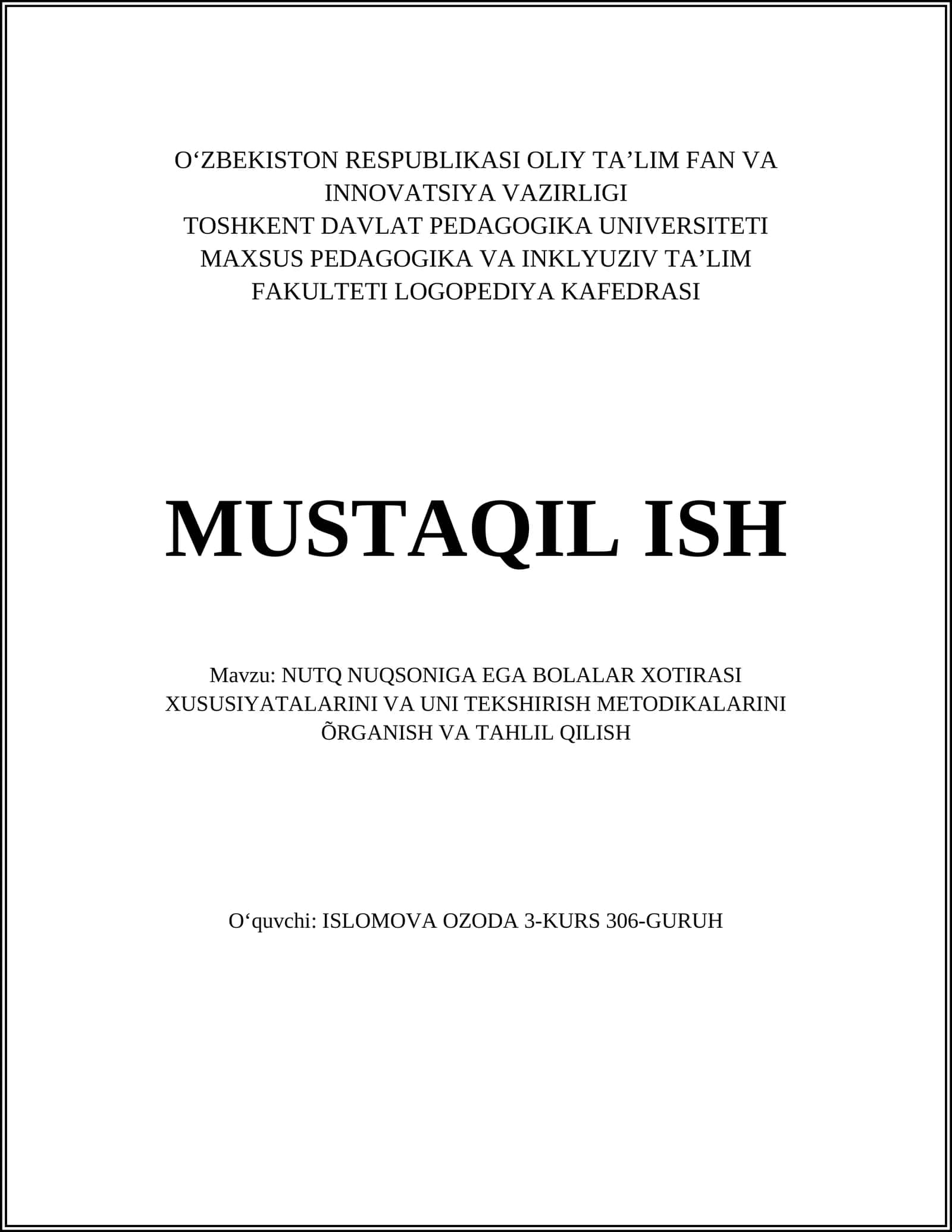 NUTQ NUQSONIGA EGA BOLALAR XOTIRASI XUSUSIYATALARINI VA UNI TEKSHIRISH METODIKALARINI ÕRGANISH VA TAHLIL QILISH