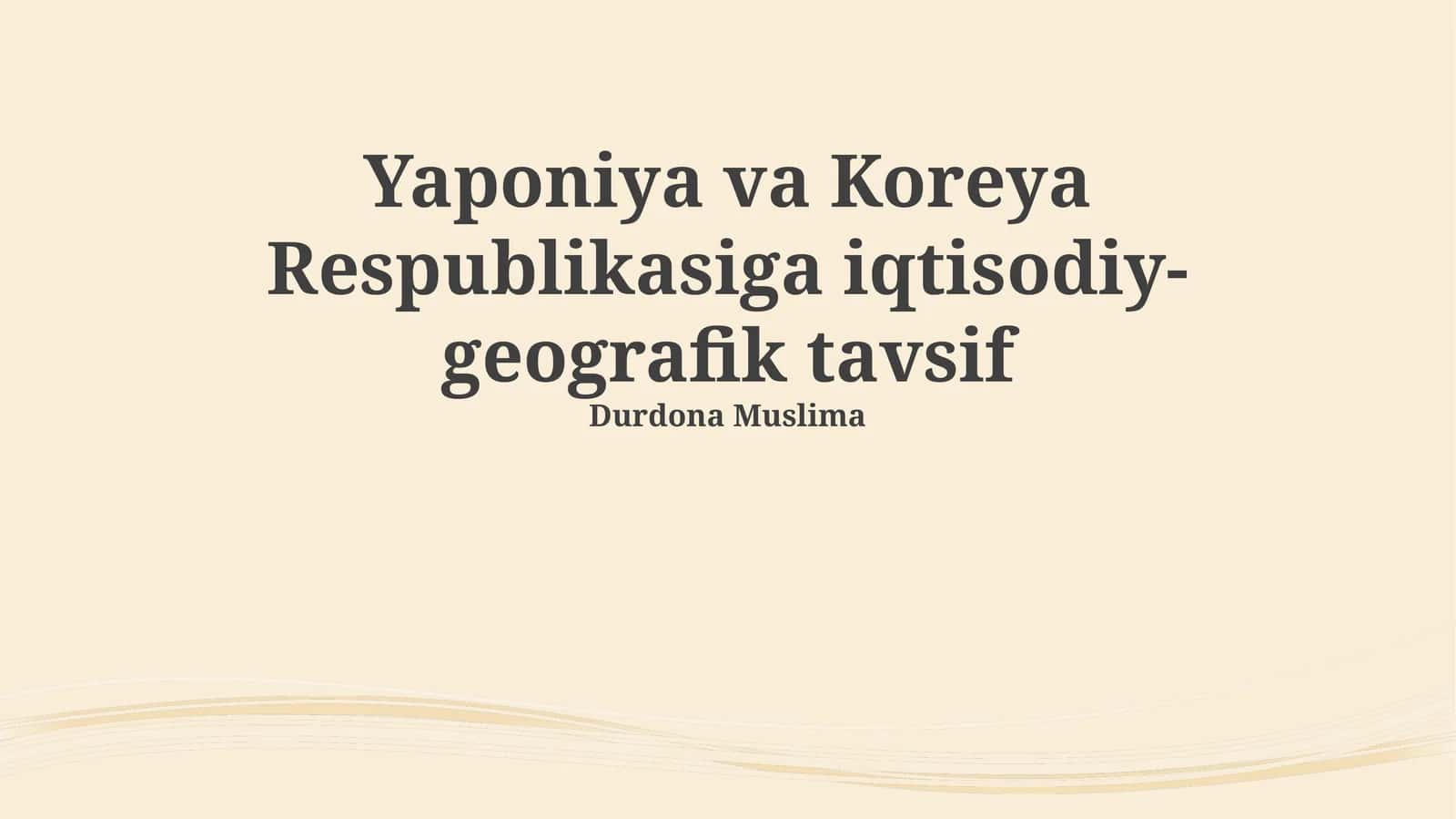Yaponiya va Koreya Respublikasiga iqtisodiy-geografik tavsif