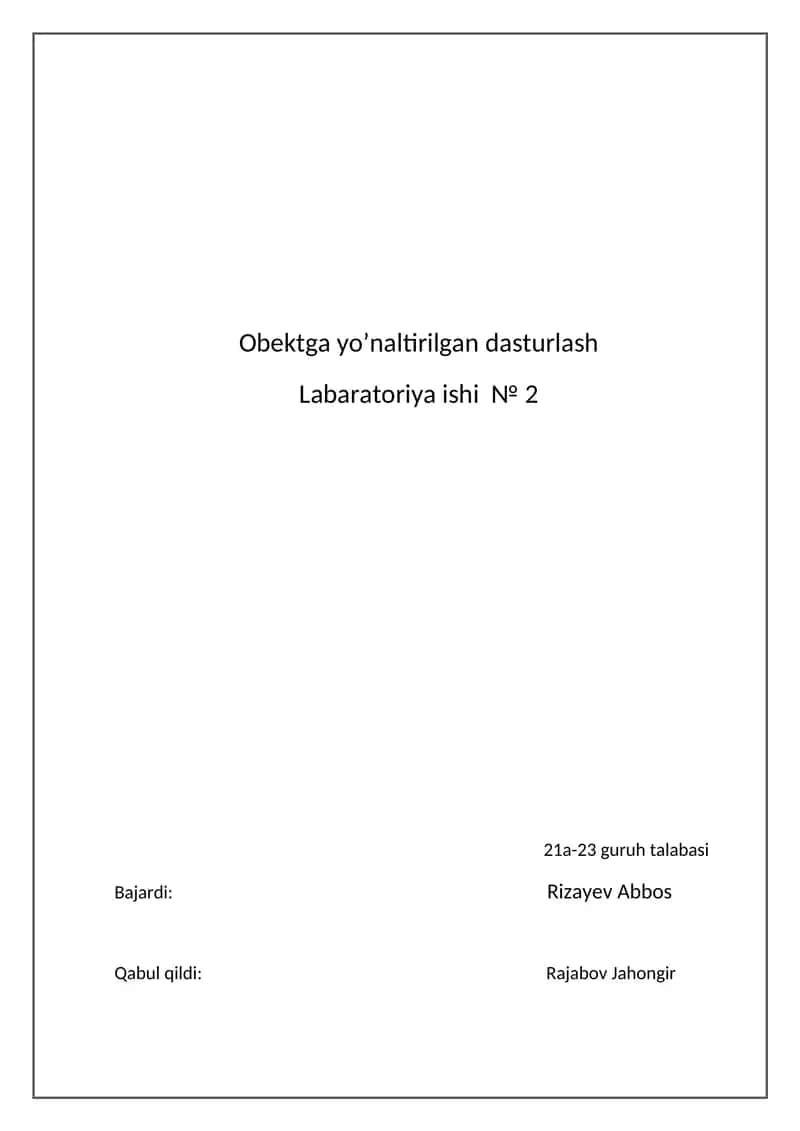 Obektga yo'naltirilgan dasturlash Labaratoriya ishi № 2