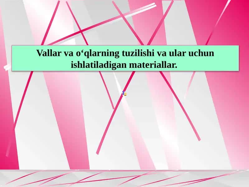 Vallar va o‘qlarning tuzilishi va ular uchun ishlatiladigan mate­ri­allar.