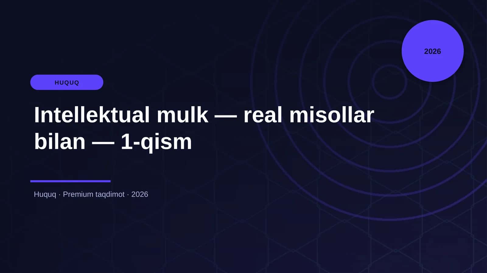 Intellektual mulk — real misollar bilan — 1-qism