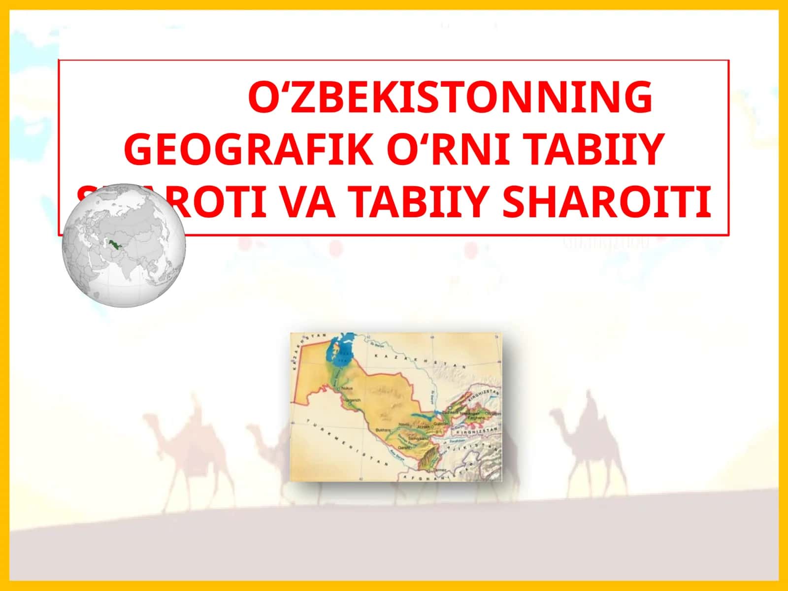 O‘ZBEKISTONNING GEOGRAFIK O‘RNITABIIYSHAROTIVATABIIYSHAROITI