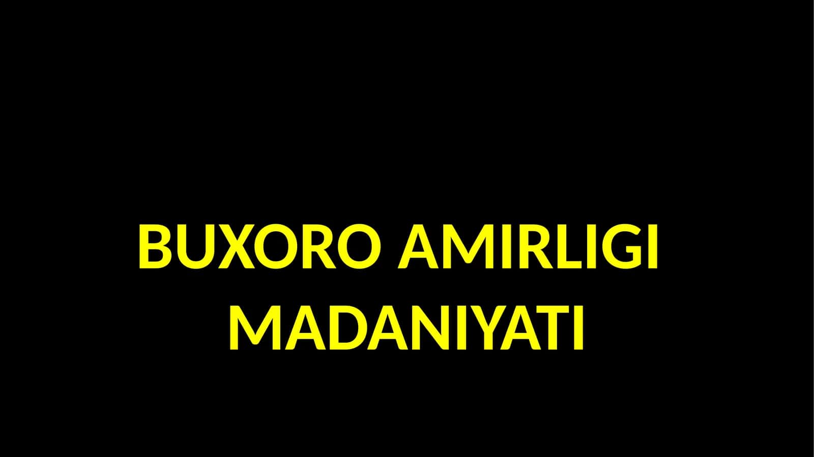 BUXORO AMIRLIGI MADANIYATI