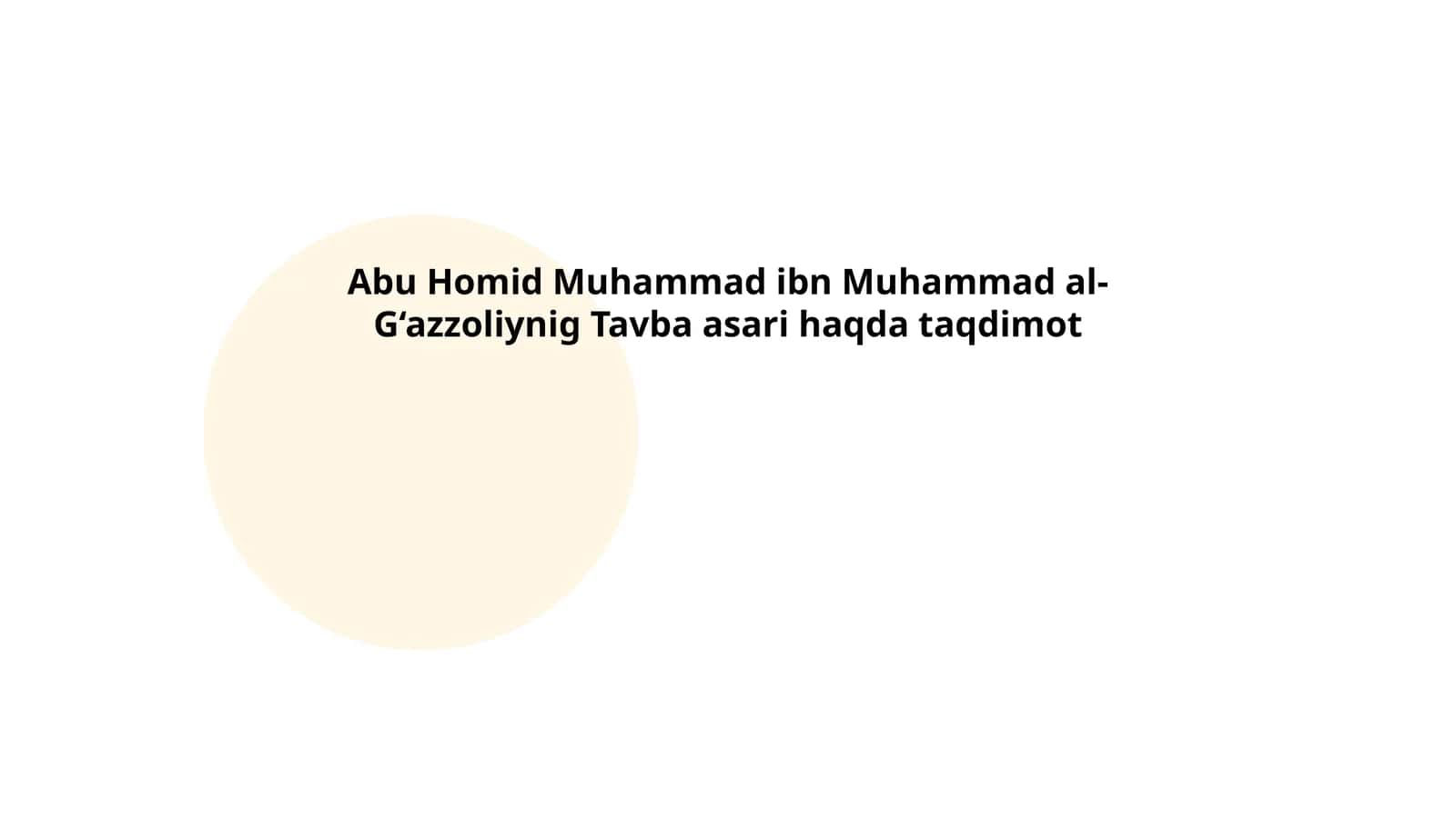 Abu Homid Muhammad ibn Muhammad al-G‘azzoliynig Tavba asari haqda taqdimot