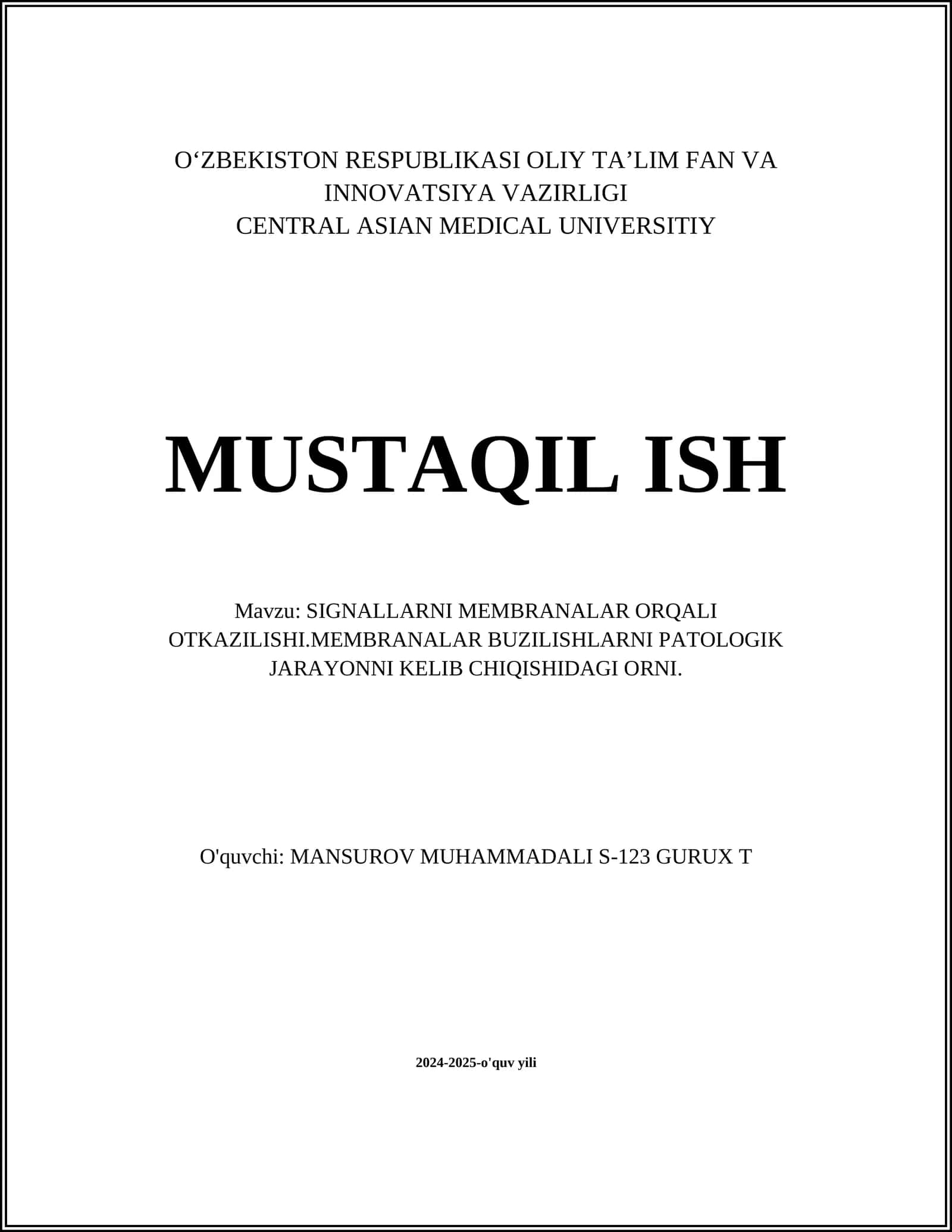 SIGNALLARNI MEMBRANALAR ORQALI OTKAZILISHI.MEMBRANALAR BUZILISHLARNI PATOLOGIK JARAYONNI KELIB CHIQISHIDAGI ORNI