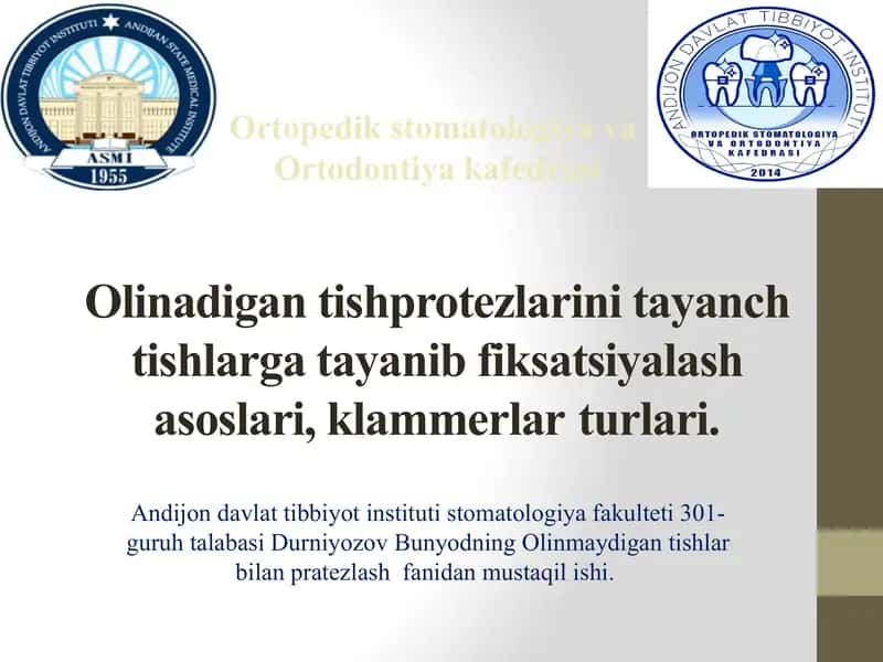 Olinadigan tishprotezlarini tayanch tishlarga tayanib fiksatsiyalash asoslari, klammerlar turlari.