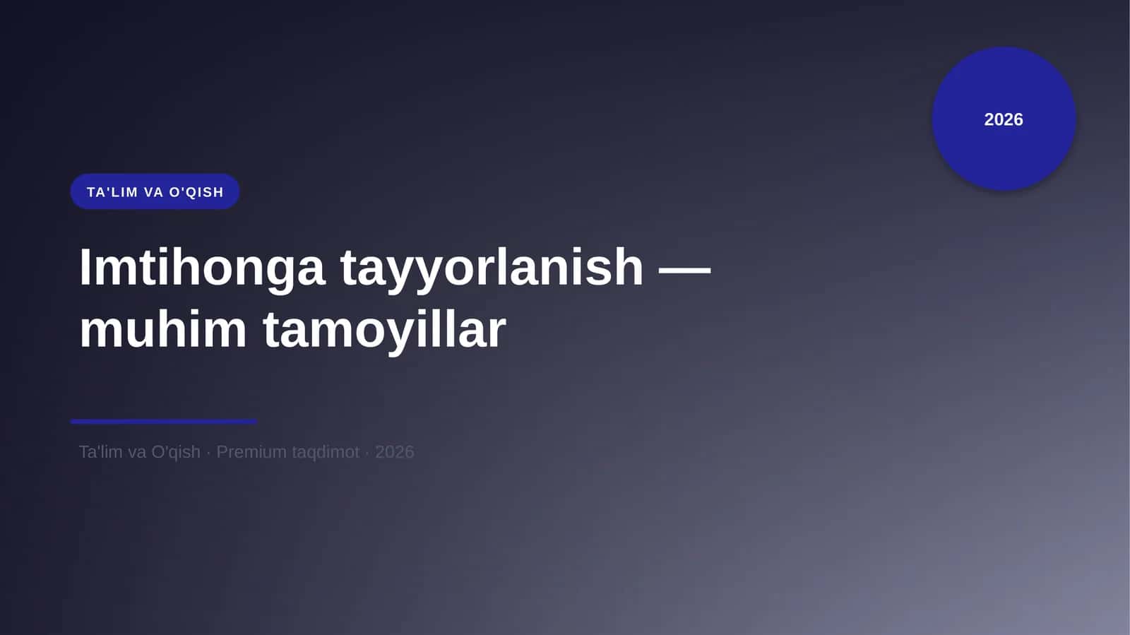 Imtihonga tayyorlanish — muhim tamoyillar