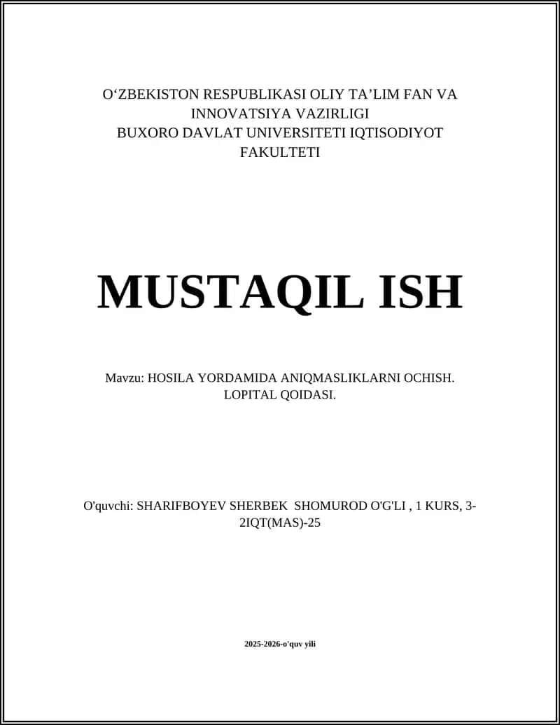 HOSILA YORDAMIDA ANIQMASLIKLARNI OCHISH. LOPITAL QOIDASI