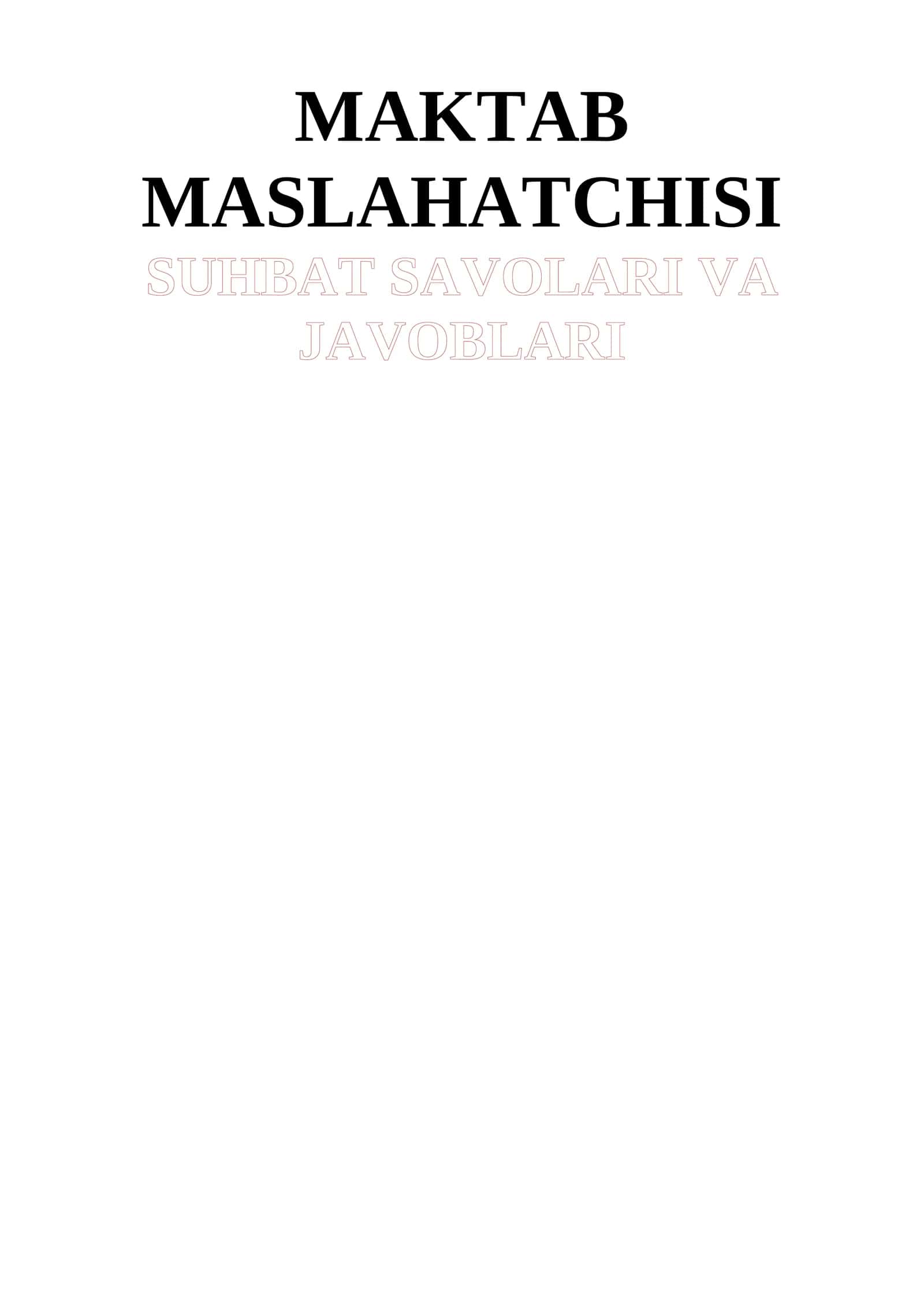 MAKTAB MASLAHATCHISI SUHBAT SAVOLLARI VA JAVOBLARI