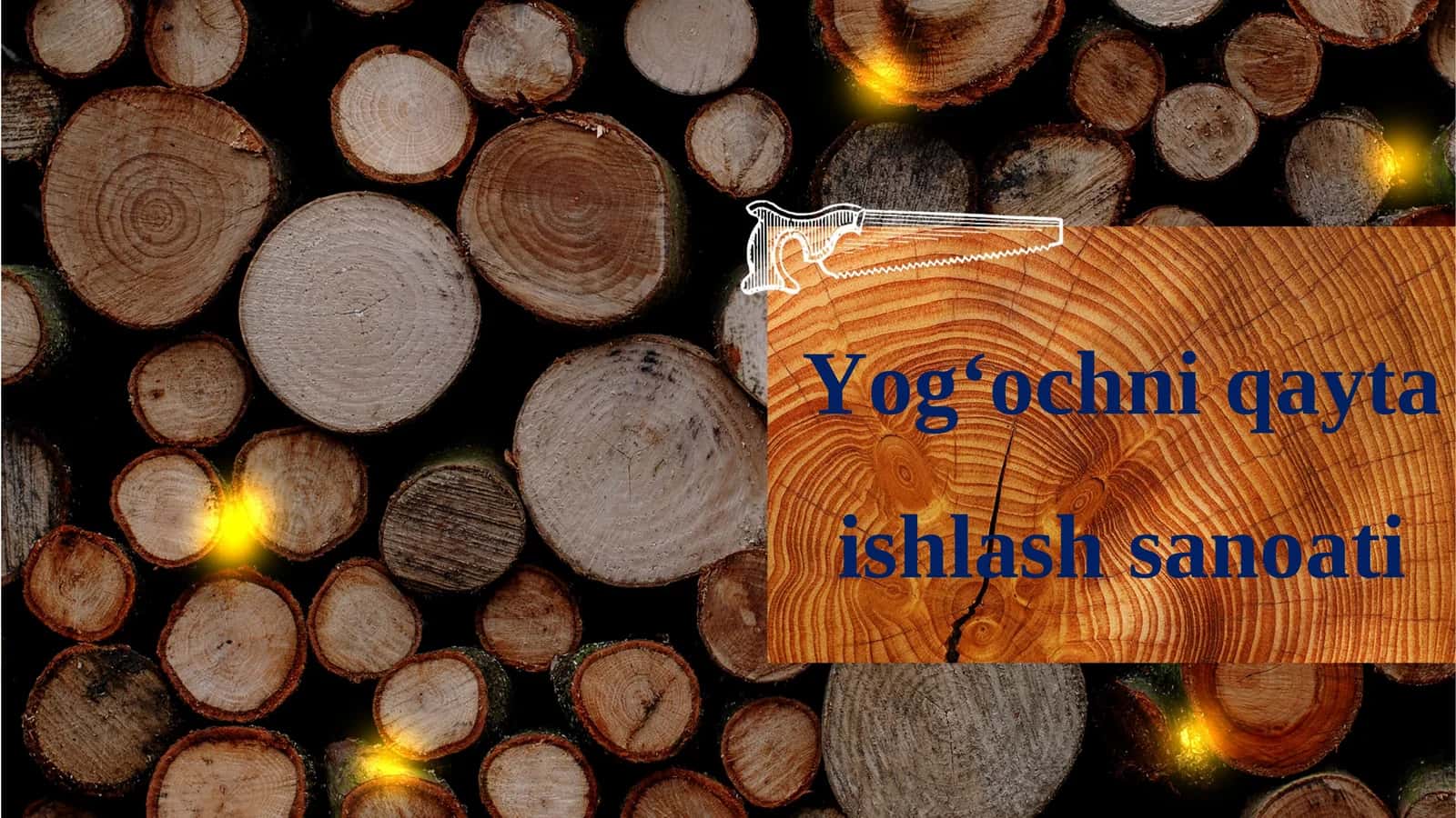 Yog‘ochni qayta ishlash sanoati