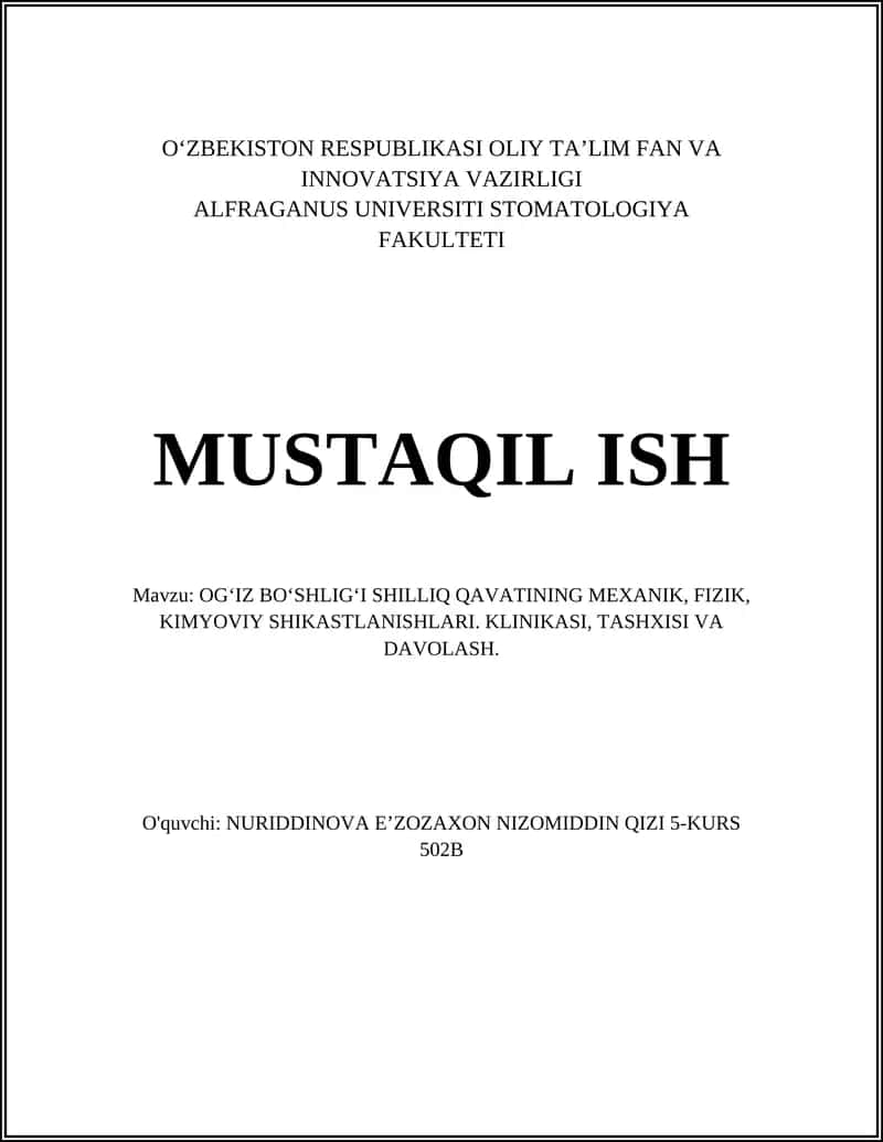 OGʻIZ BOʻSHLIGʻI SHILLIQ QAVATINING MEXANIK, FIZIK, KIMYOVIY SHIKASTLANISHLARI. KLINIKASI, TASHXISI VA DAVOLASH