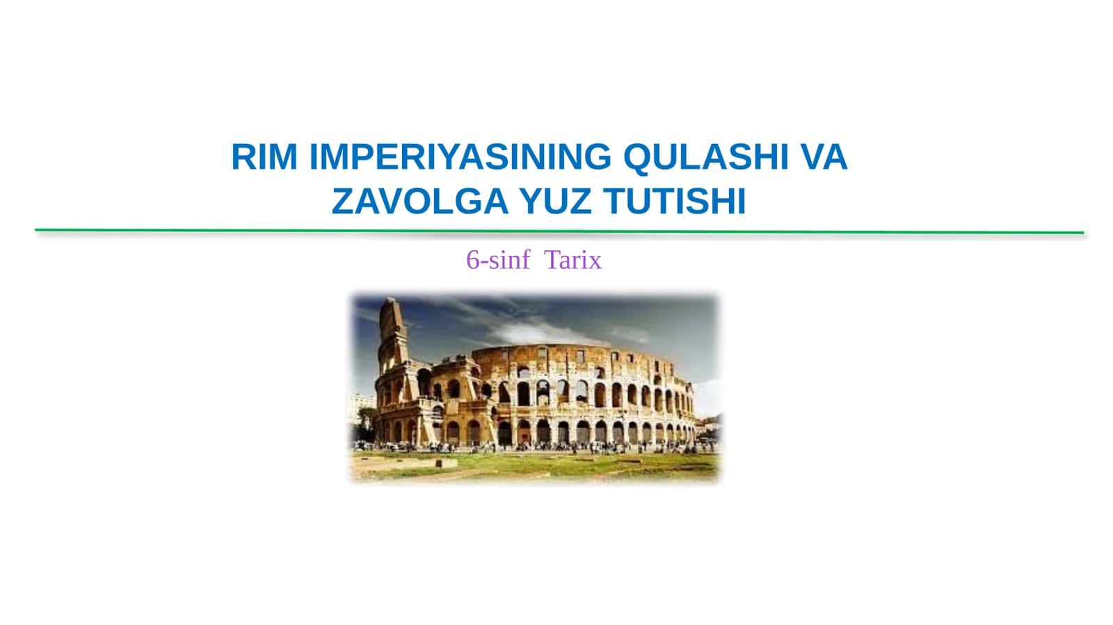6-sinf Tarix Rim Imperiyasining qulashi va zavolga yuz tutishi dars ishlanma