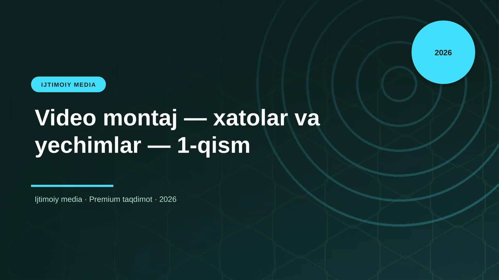 Video montaj — xatolar va yechimlar — 1-qism