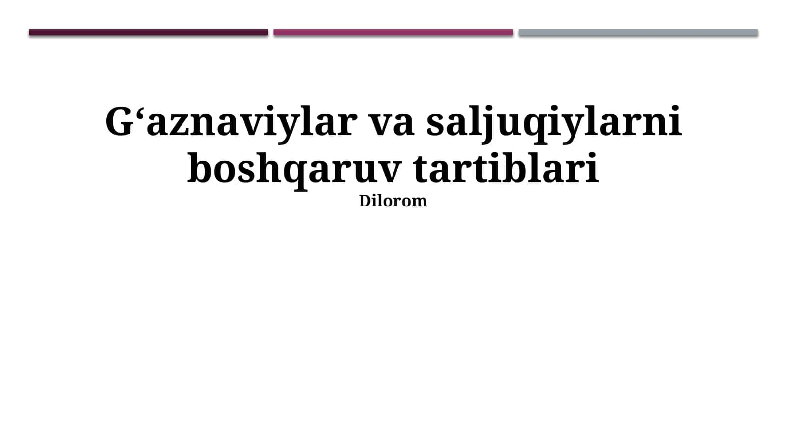 Gʻaznaviylar va saljuqiylarni boshqaruv tartiblari