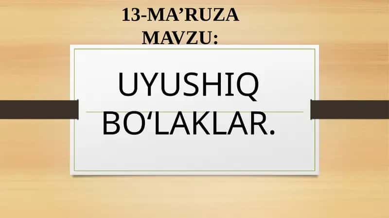Uyushiq bo‘laklar