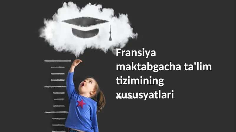 Fransiya maktabgacha ta'lim tizimining xususyatlari