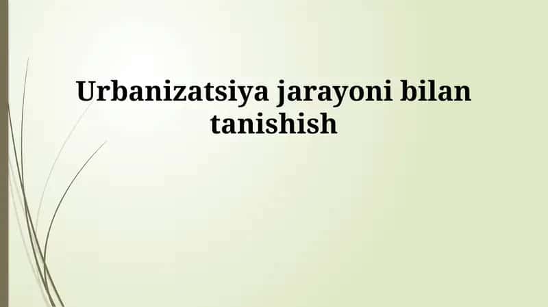 Urbanizatsiya jarayoni bilan tanishish