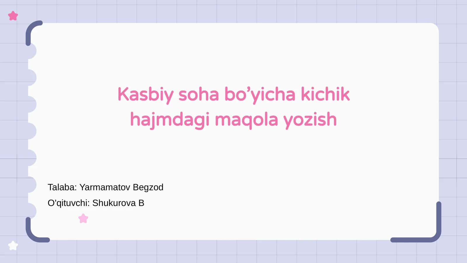 Kasbiy soha bo’yicha kichik hajmdagi maqola yozish