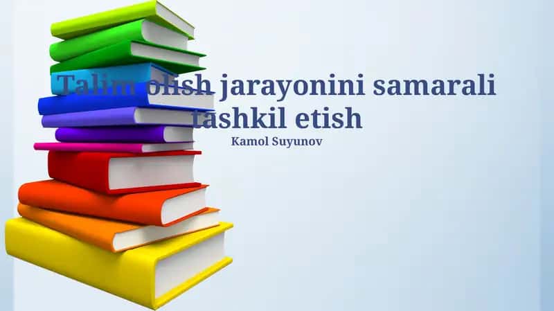 O'quv jarayonini samarali tashkil etish