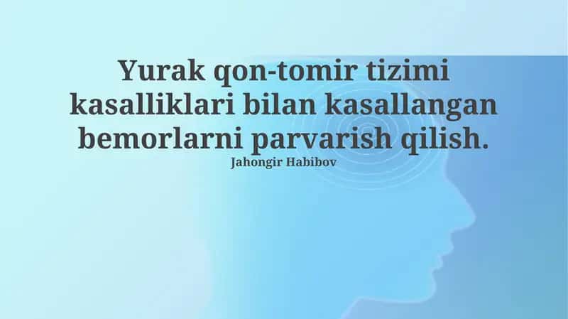 Yurak-qon tomir kasalliklari bilan kasallangan bemorlarni parvarish qilish