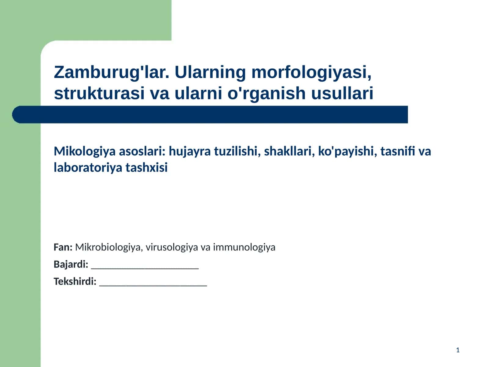 Zamburug'lar. Ularning morfologiyasi, strukturasi va ularni o'rganish usullari