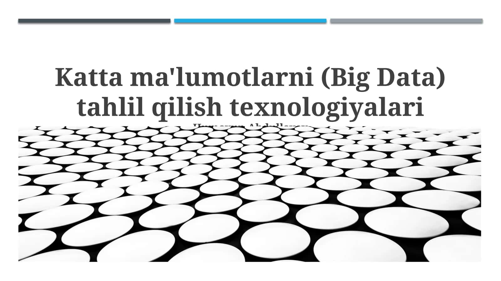Katta ma'lumotlarni (Big Data) tahlil qilish texnologiyalari