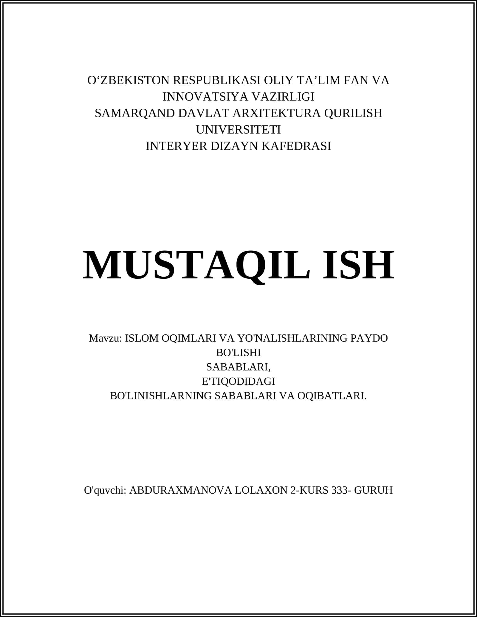 ISLOM OQIMLARI VA YO'NALISHLARINING PAYDO BO'LISHI SABABLARI, E'TIQODIDAGI BO'LINISHLARNING SABABLARI VA OQIBATLARI