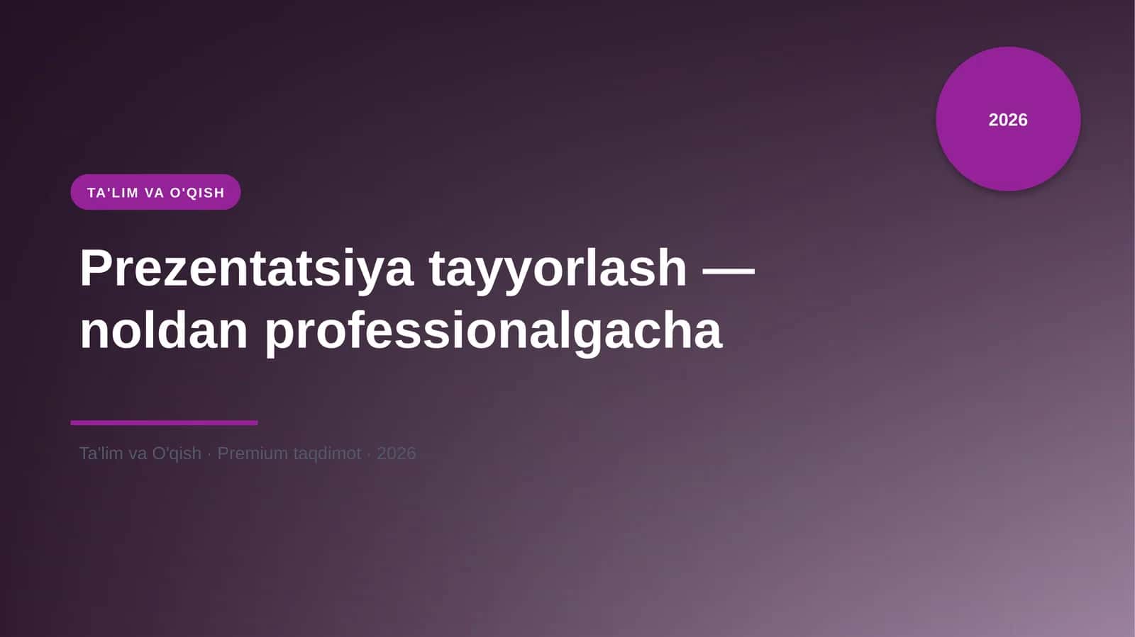 Prezentatsiya tayyorlash — noldan professionalgacha
