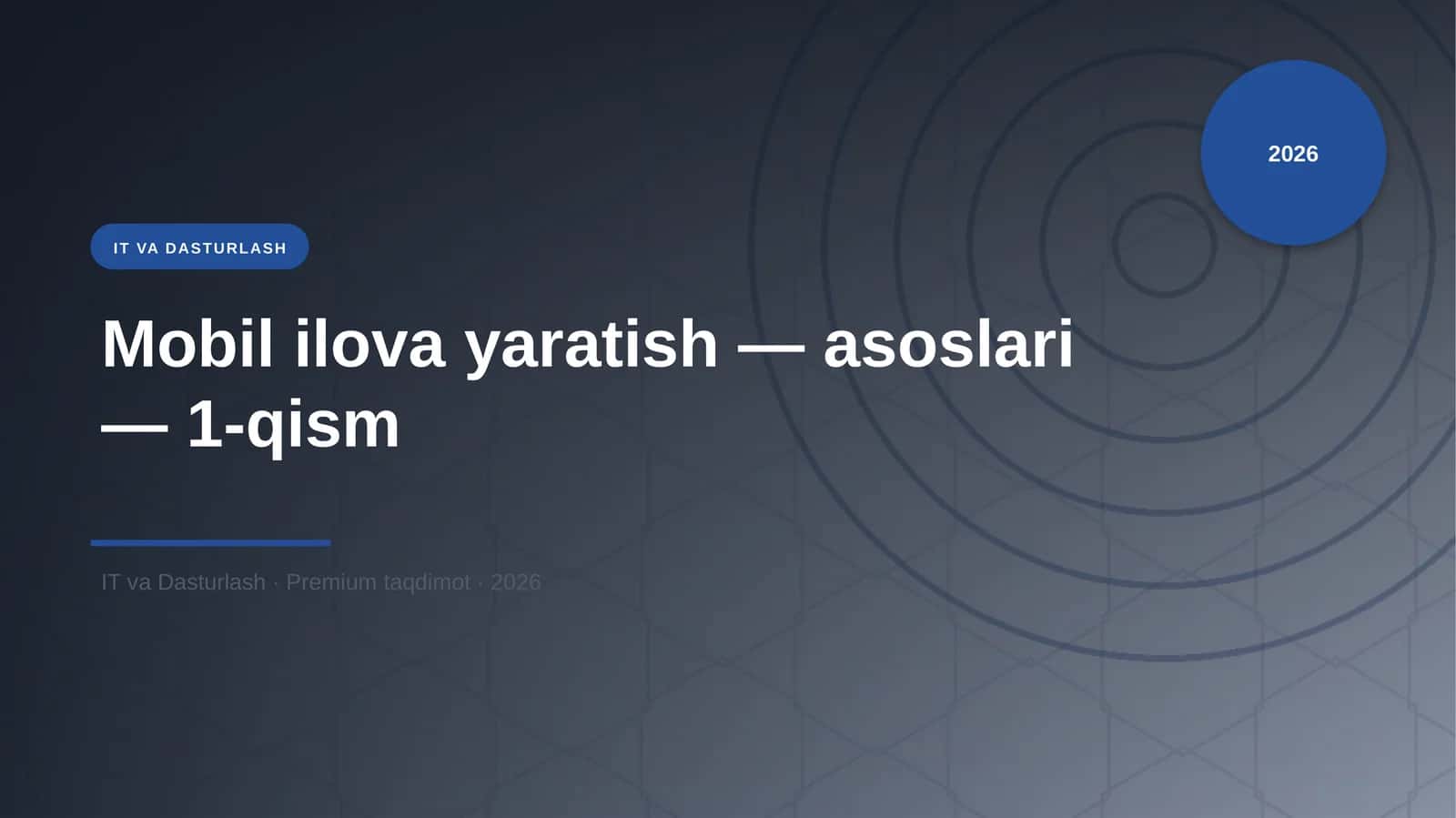 Mobil ilova yaratish — asoslari — 1-qism