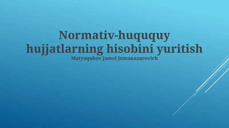 Normativ-huququy hujjatlarning hisobini yuritish