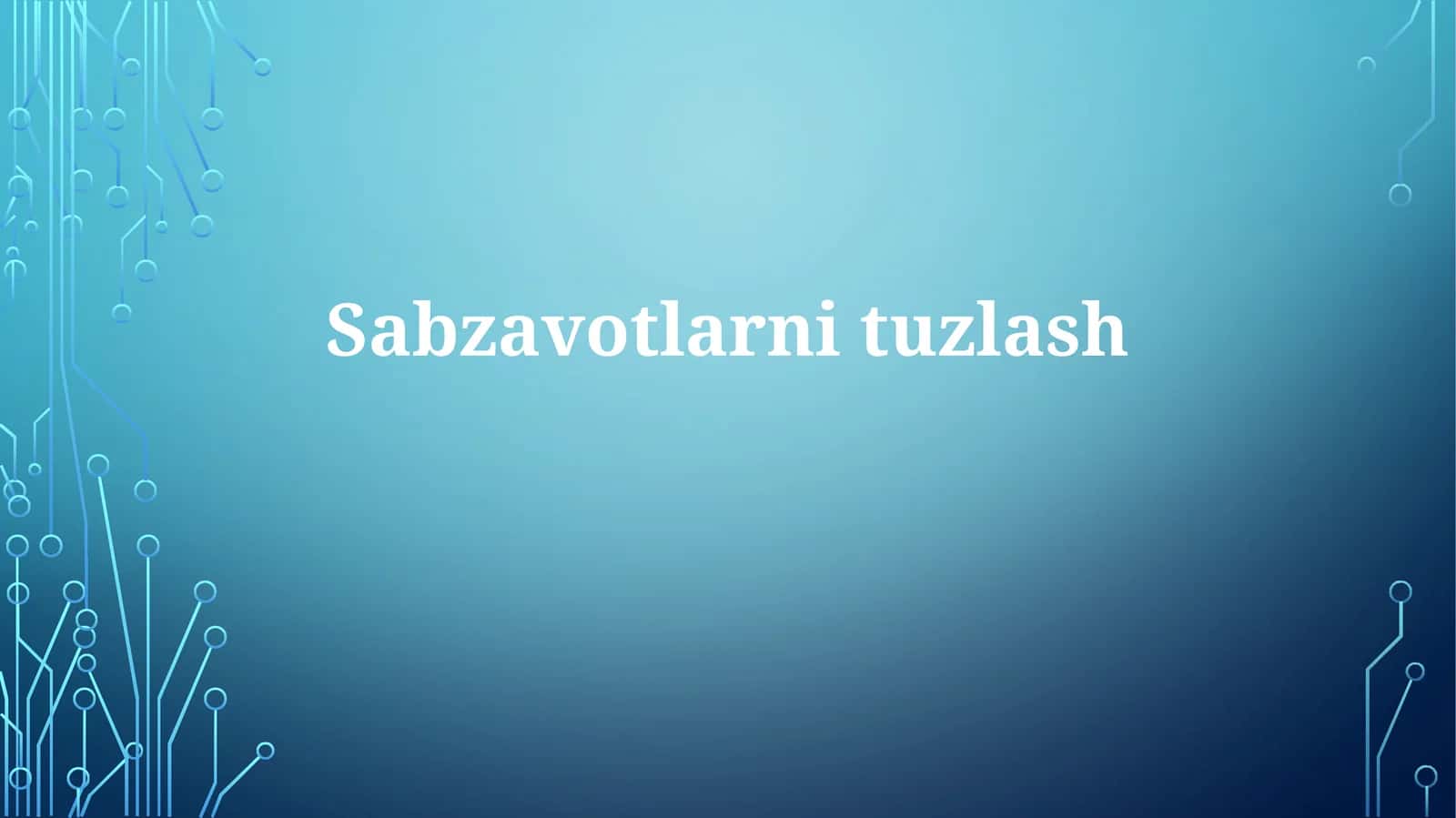 Sabzavotlarni tuzlash
