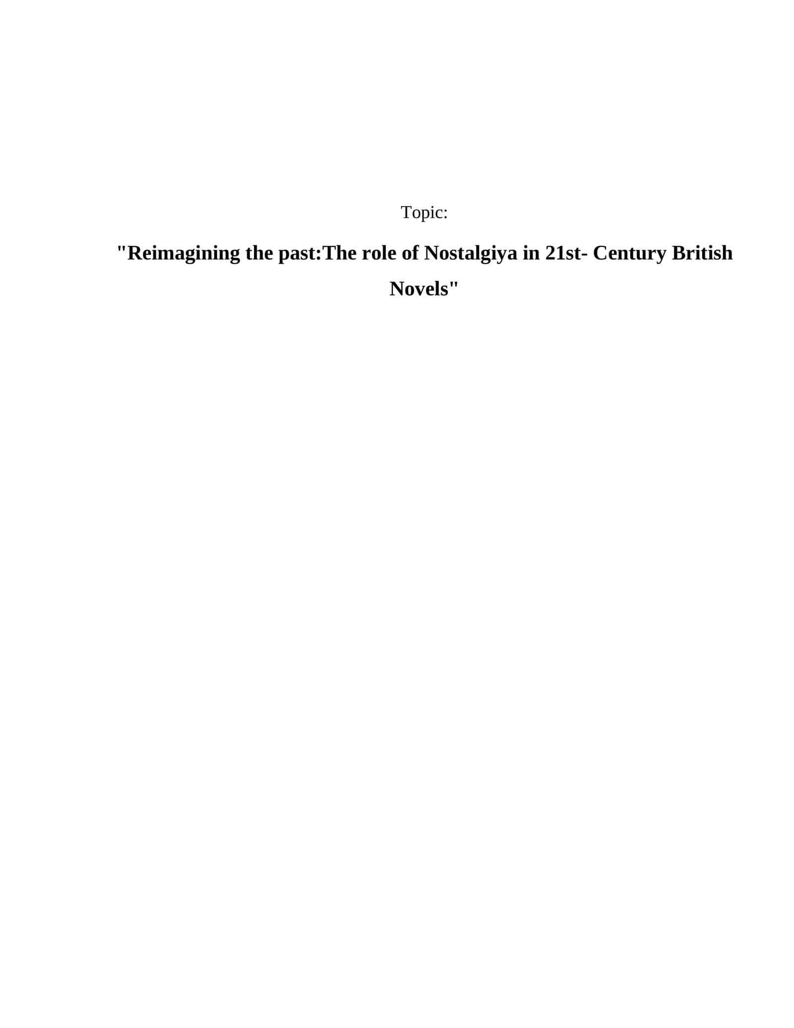 Reimagining the past:The role of Nostalgiya in 21st- Century British Novels