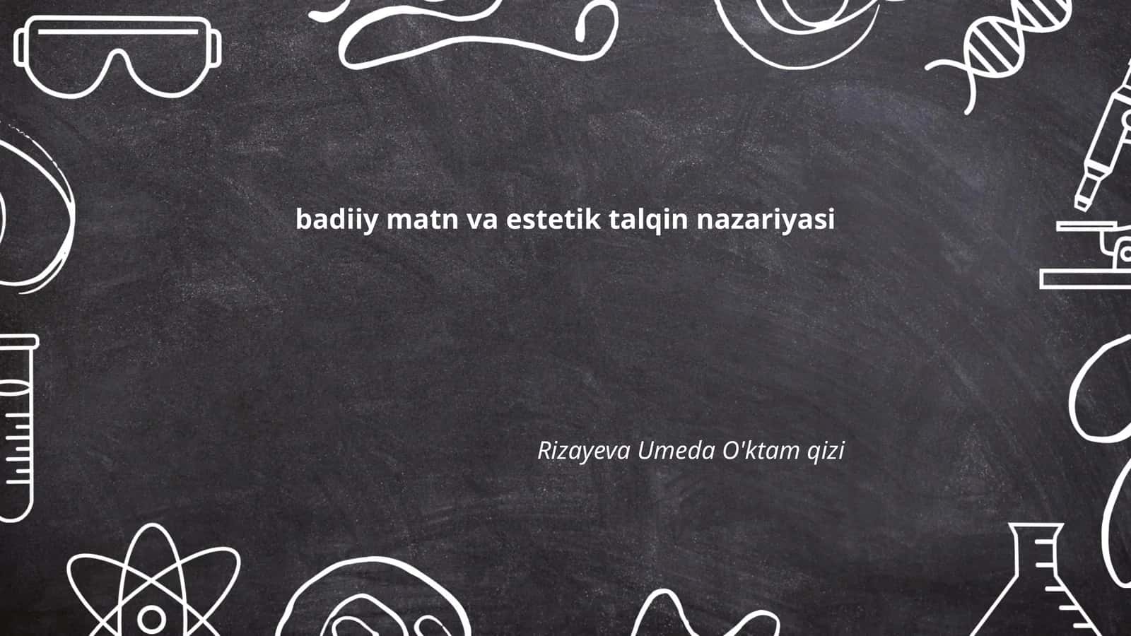 Badiiy matn va estetik talqin nazariyasi