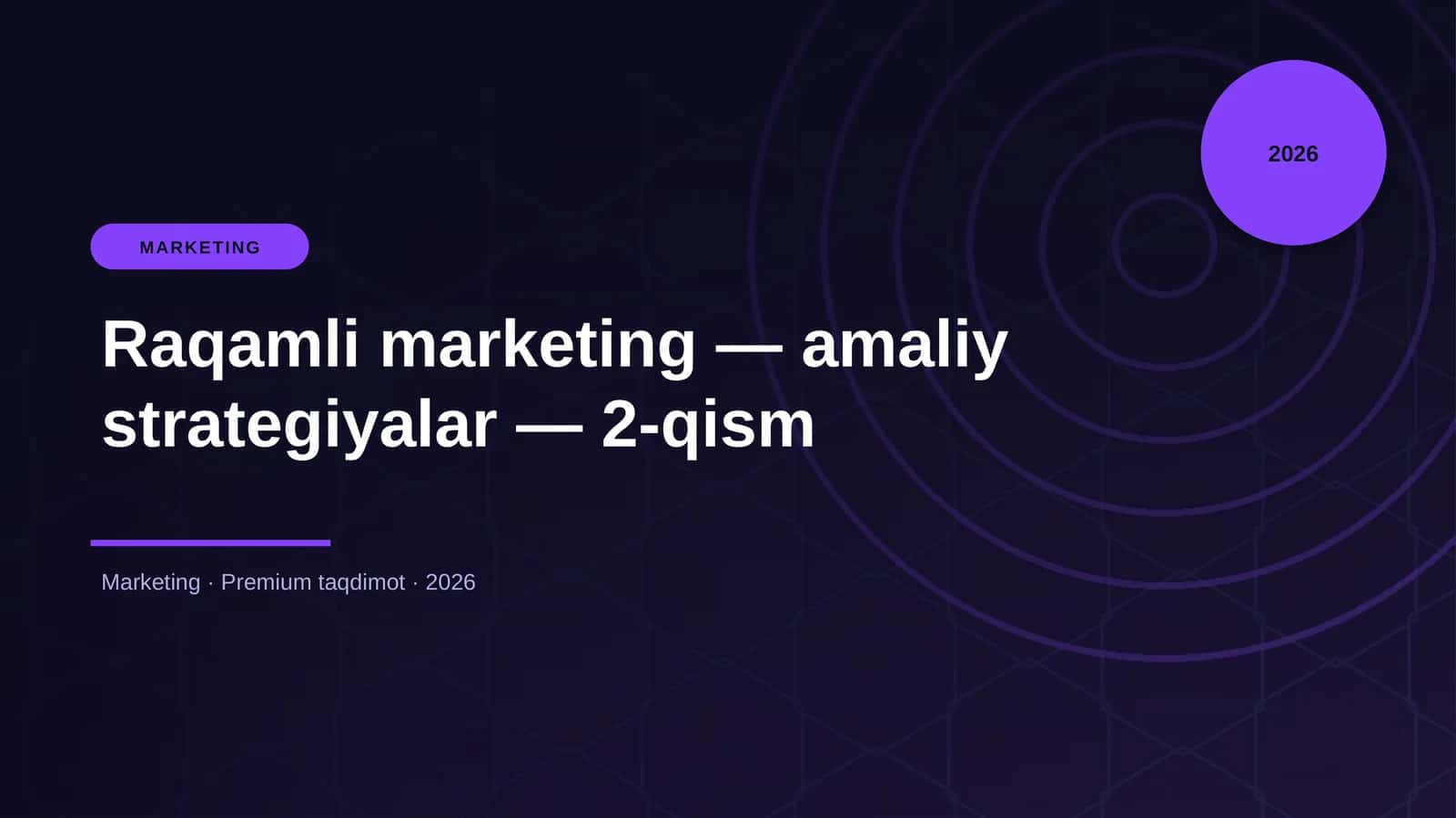 Raqamli marketing — amaliy strategiyalar — 2-qism