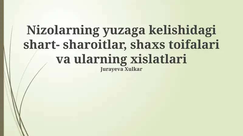 Nizolarning yuzaga kelishidagi shart- sharoitlar, shaxs toifalari va ularning xislatlari