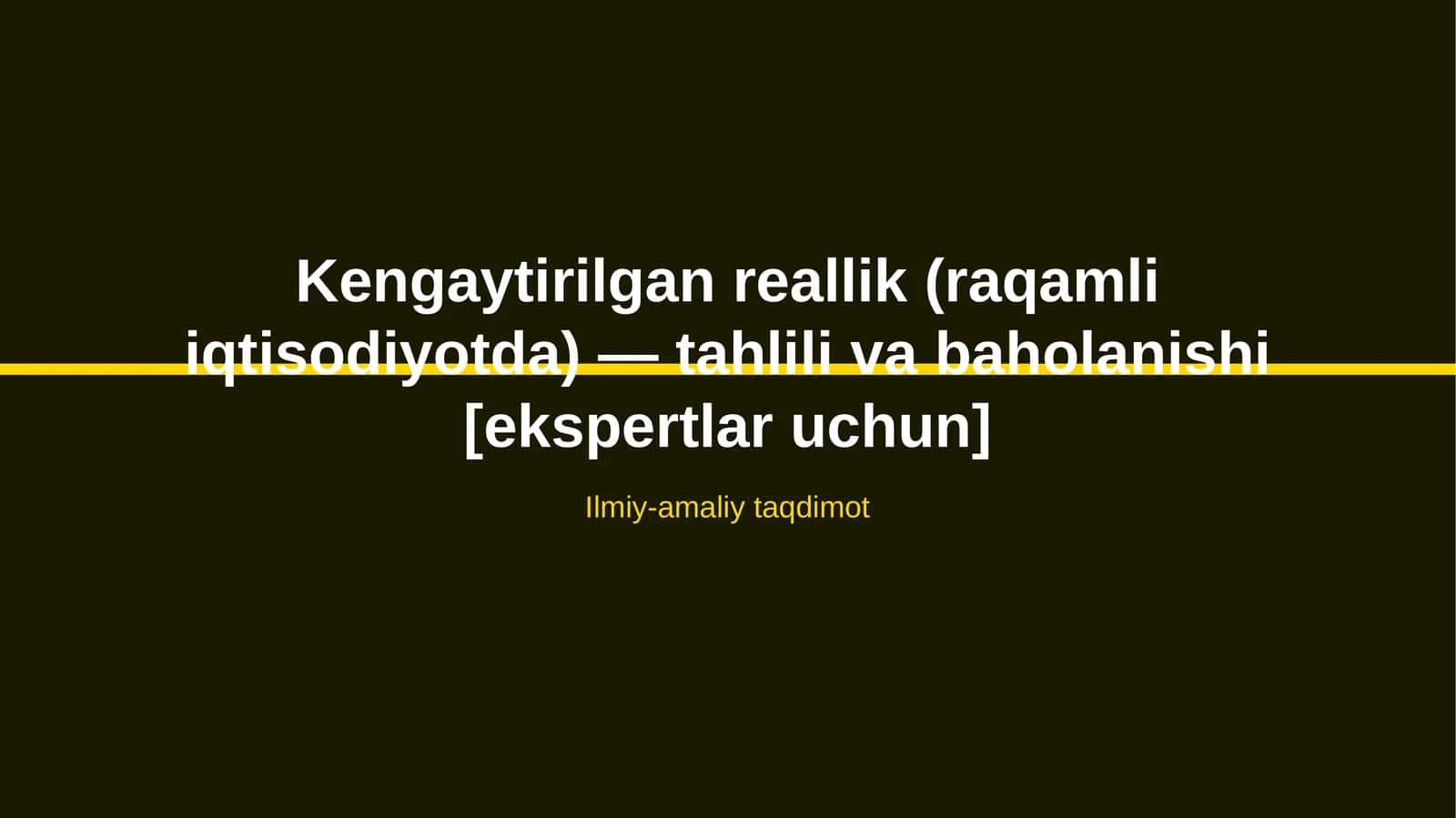 Kengaytirilgan reallik (raqamli iqtisodiyotda) — tahlili va baholanishi [ekspertlar uchun]