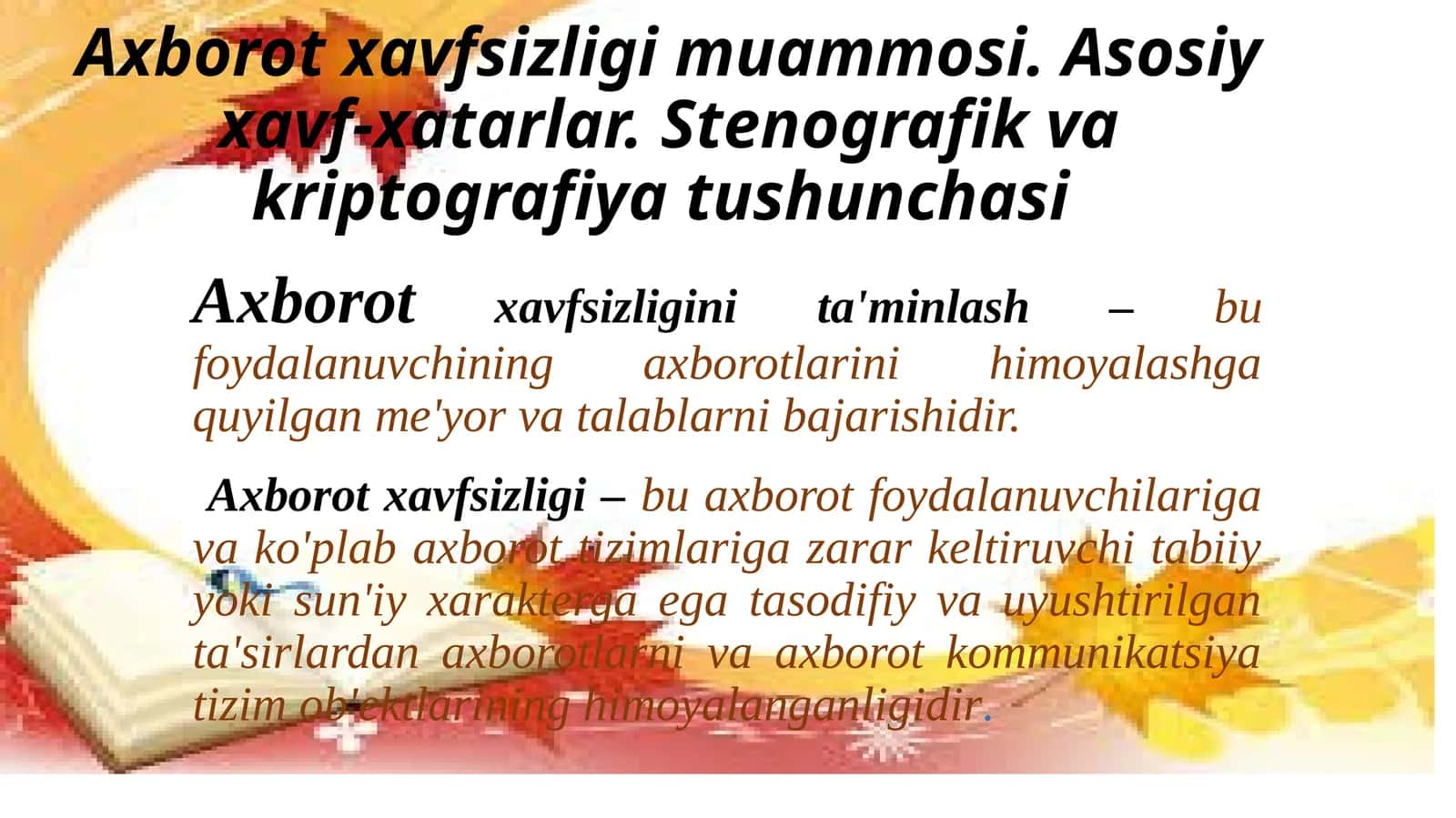 Axborot xavfsizligi muammosi. Asosiy xavf-xatarlar. Stenografik va kriptografiya tushunchasi