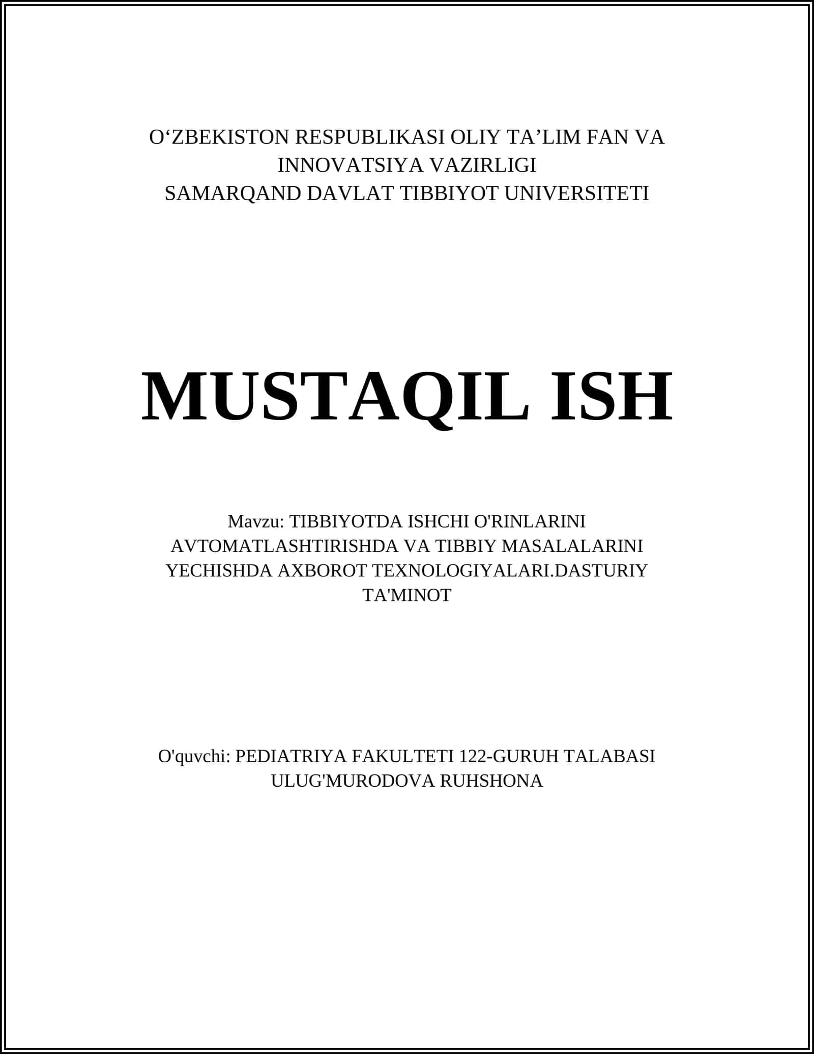 TIBBIYOTDA ISHCHI O'RINLARINI AVTOMATLASHTIRISHDA VA TIBBIY MASALALARINI YECHISHDA AXBOROT TEXNOLOGIYALARI.DASTURIY TA'MINOT