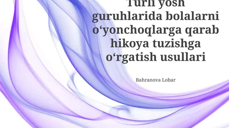 Kichik maktab yoshidagi bolalar (7-10 yosh) uchun hikoya tuzish usullari