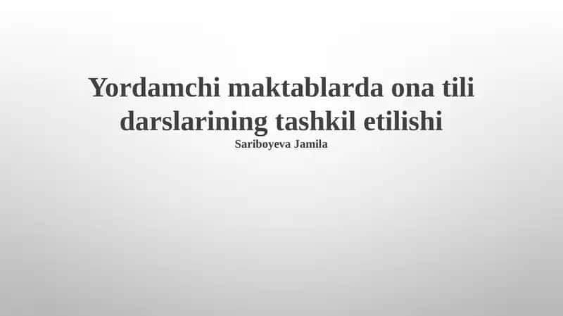 Yordamchi makablarda ona tili darslarining tashkil etilishi