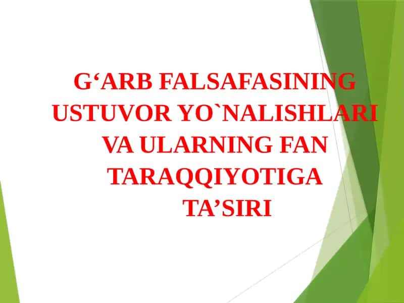 G‘ARB FALSAFASINING USTUVOR YO`NALISHLARI VA ULARNING FAN TARAQQIYOTIGA TA’SIRI