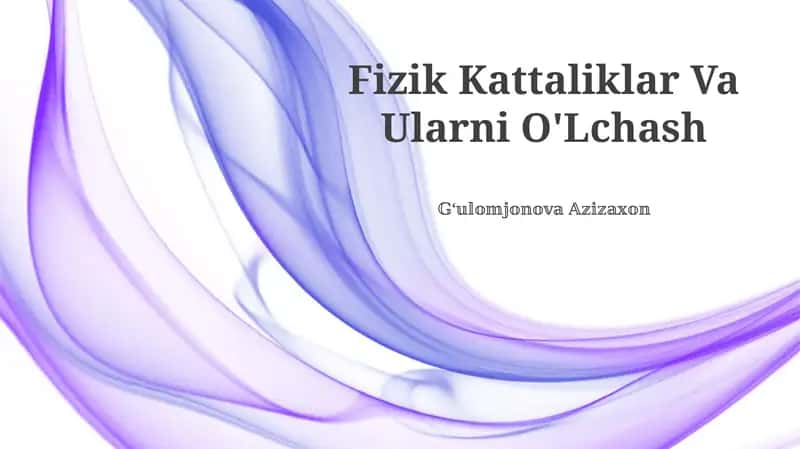 Fizik Kattaliklar Va Ularni O'Lchash