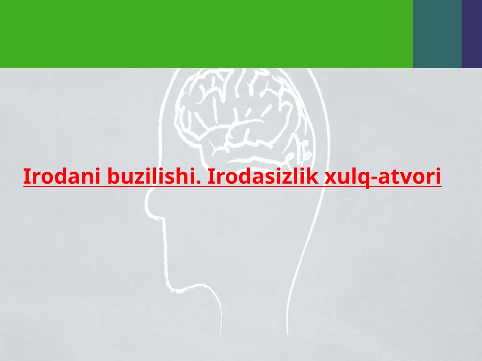 Irodani buzilishi. Irodasizlik xulq-atvori