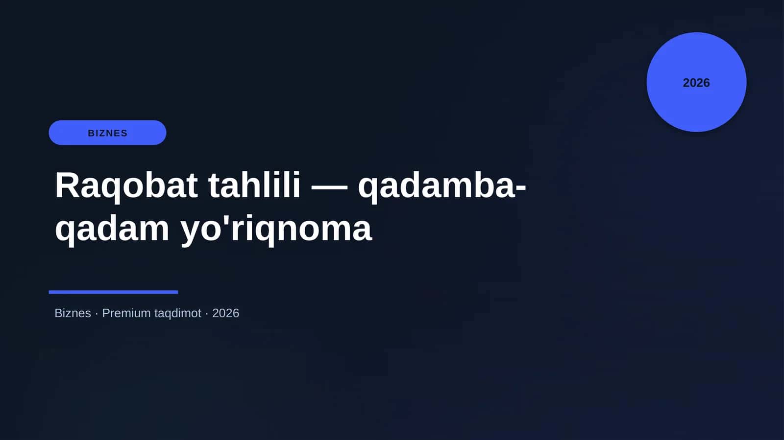 Raqobat tahlili — qadamba-qadam yo'riqnoma