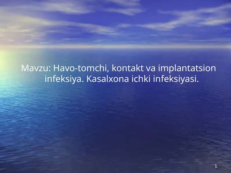 Havo-tomchi, kontakt va implantatsion infeksiya. Kasalxona ichki infeksiyasi.