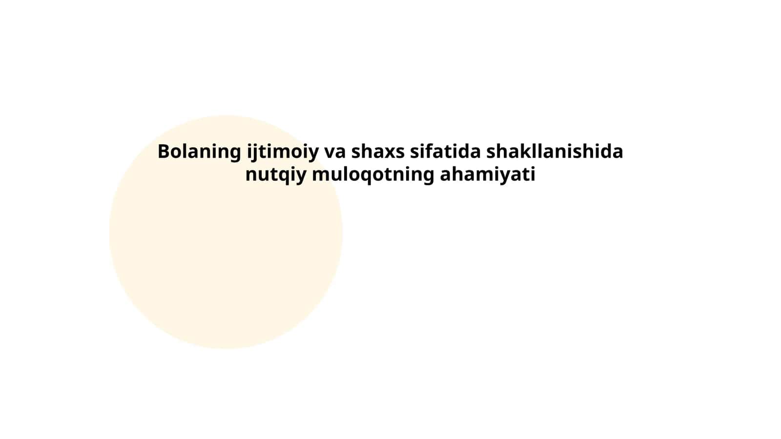 Bolaning ijtimoiy va shaxs sifatida shakllanishida nutqiy muloqotning ahamiyati