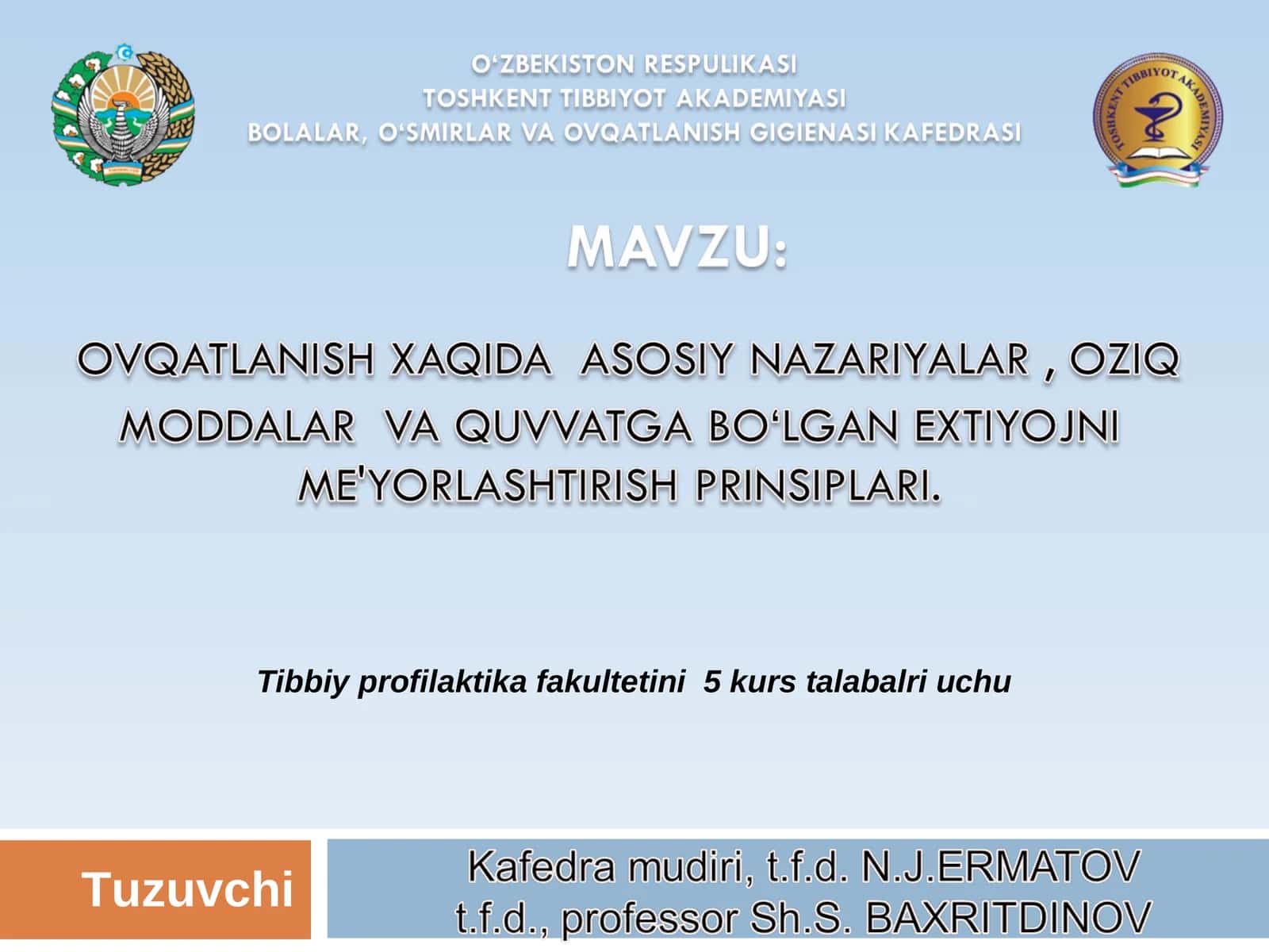 Maruza maqsadi: inson faoliyatida energiya miqdori va oziq-ovqat maxsulotlarining quvvatliligi turi